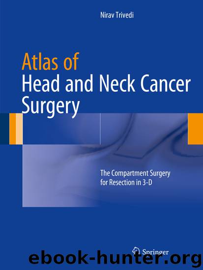 Atlas of Head and Neck Cancer Surgery by Nirav Trivedi