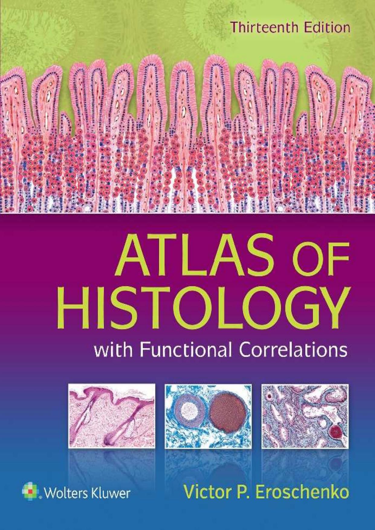 Atlas of Histology with Functional Correlations by Victor P. Eroschenko
