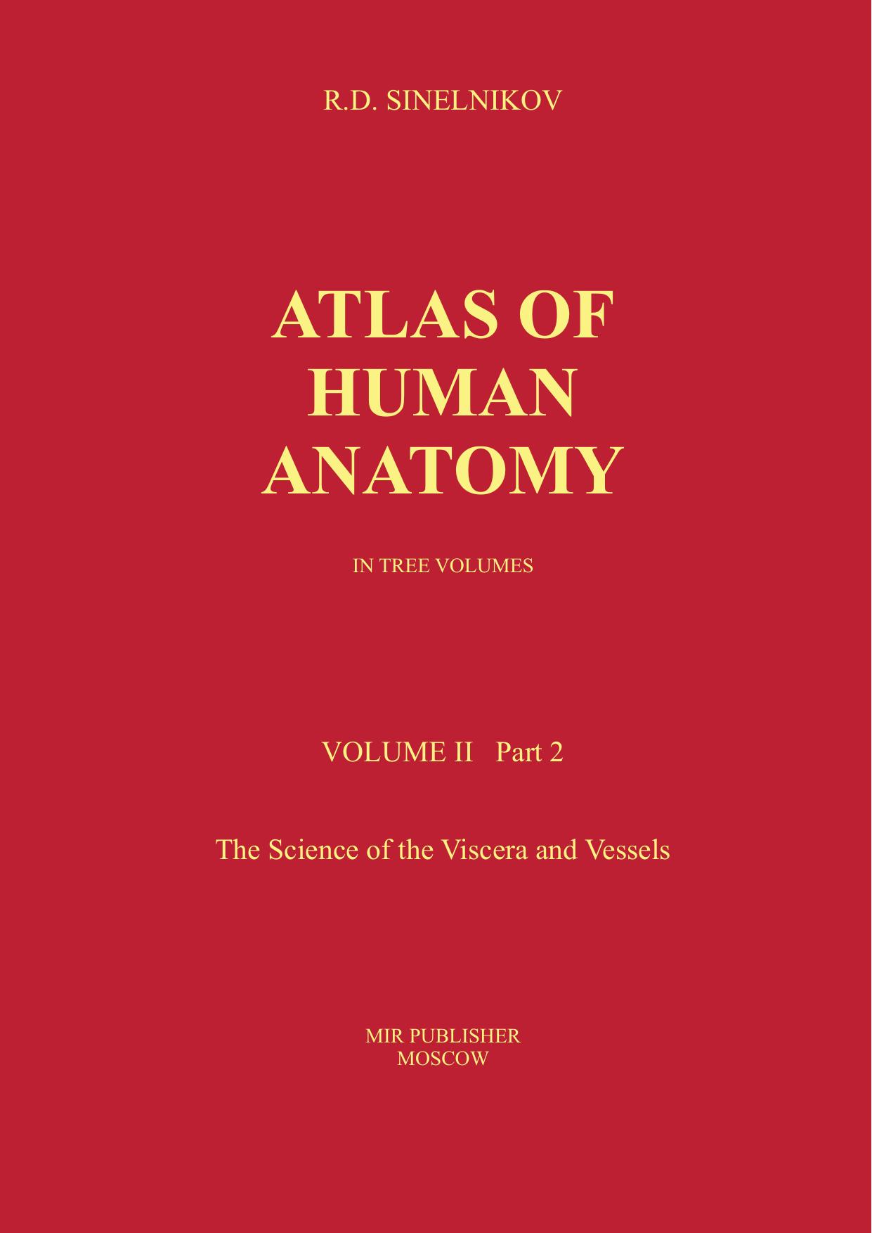 Atlas of Human Anatomy In Three Volumes by R. D. Sinelnikov