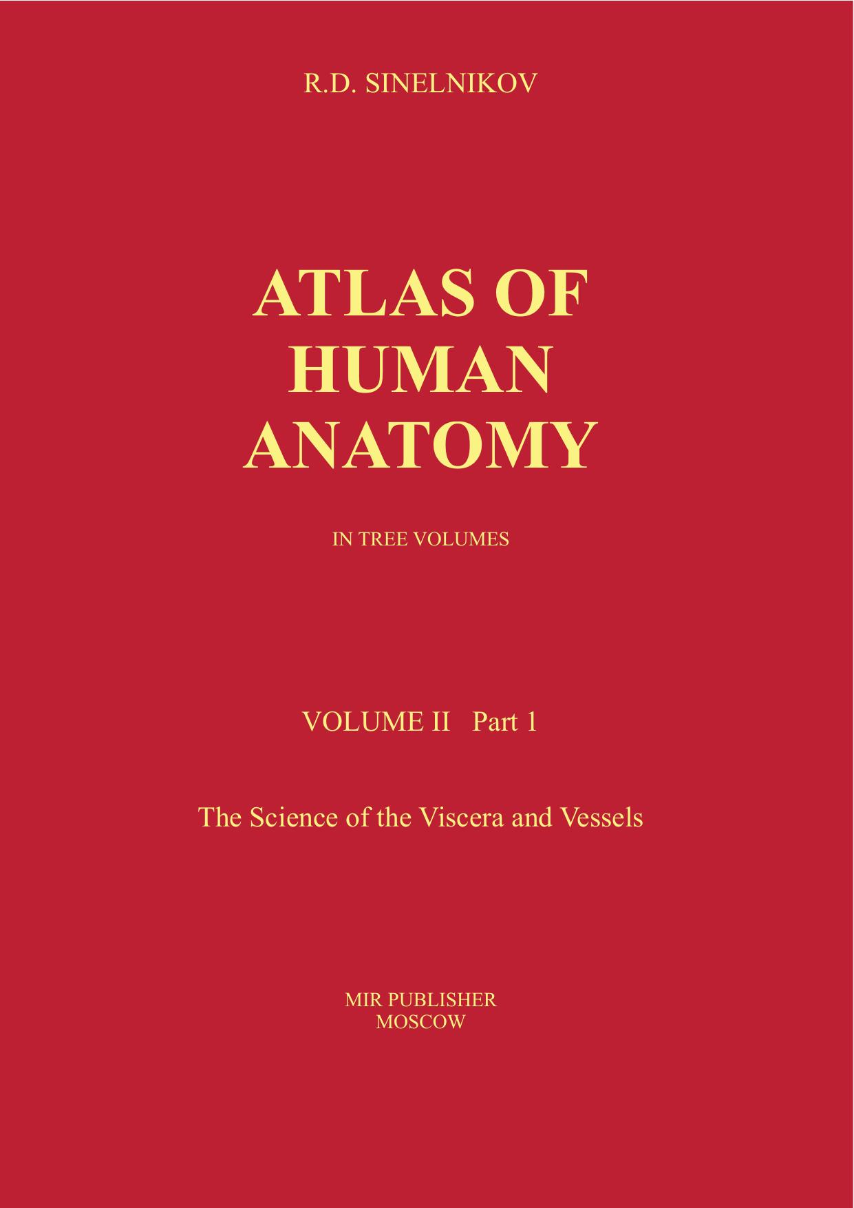 Atlas of Human Anatomy by R.D. Sinelnikov