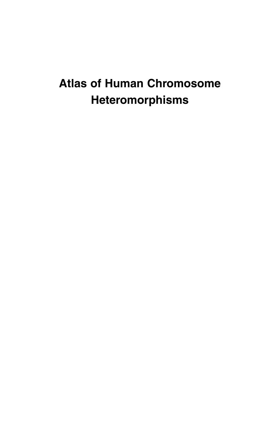 Atlas of Human Chromosome Heteromorphisms by Herman E. Wyandt (auth.) Herman E. Wyandt PhD FACMG Vijay S. Tonk PhD FACMB (eds.)