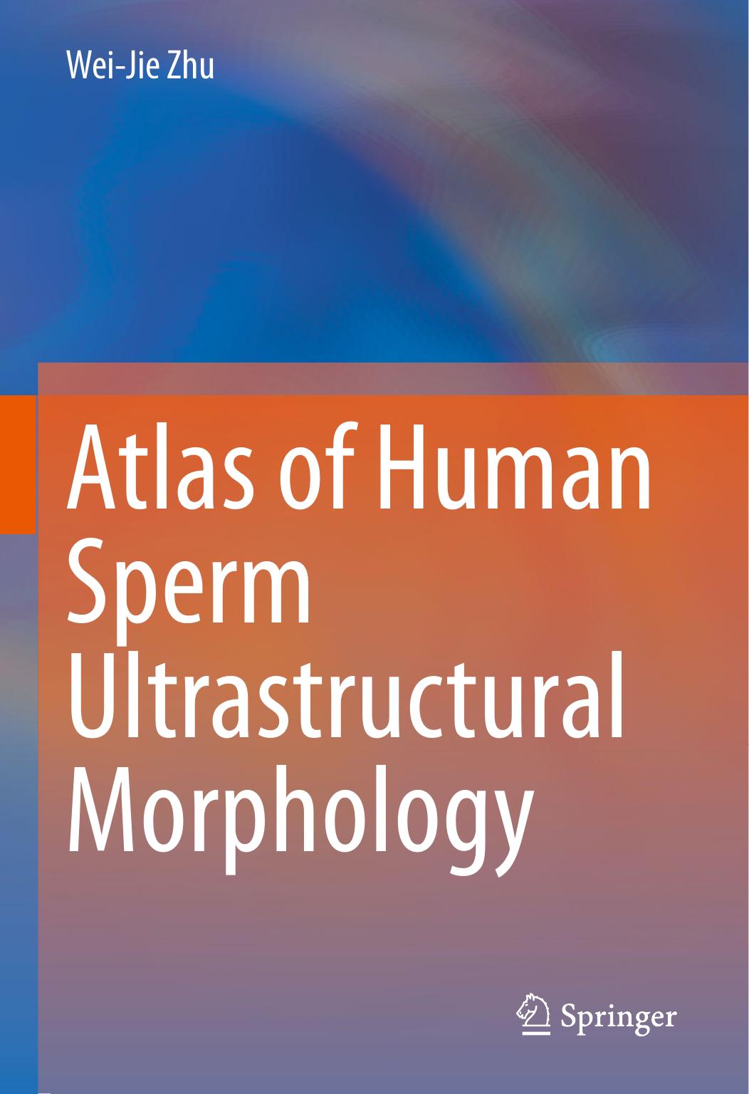 Atlas of Human Sperm Ultrastructural Morphology by Unknow