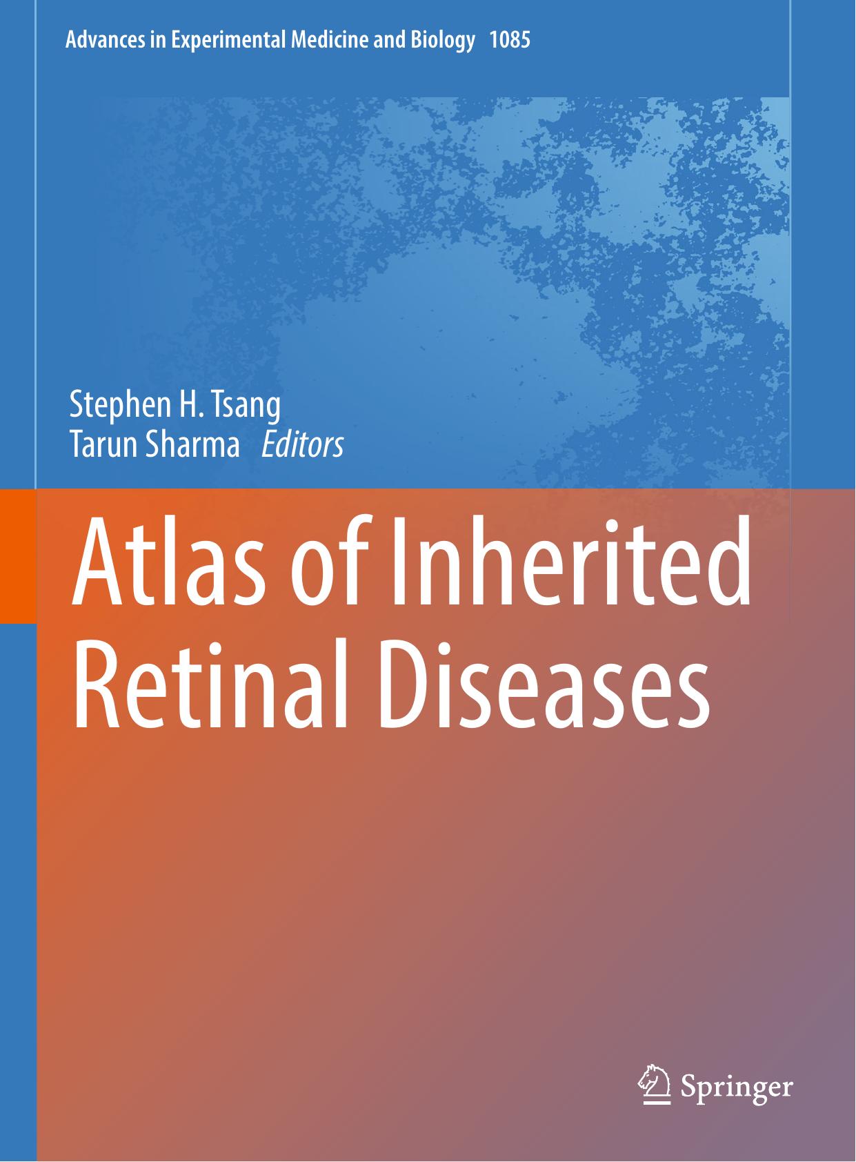 Atlas of Inherited Retinal Diseases by Stephen H. Tsang Tarun Sharma
