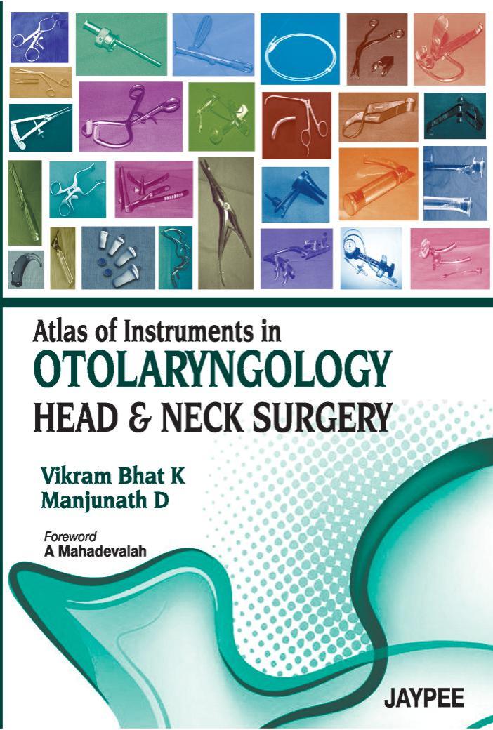 Atlas of Instruments in Otolaryngology, Head and Neck Surgery by Unknow