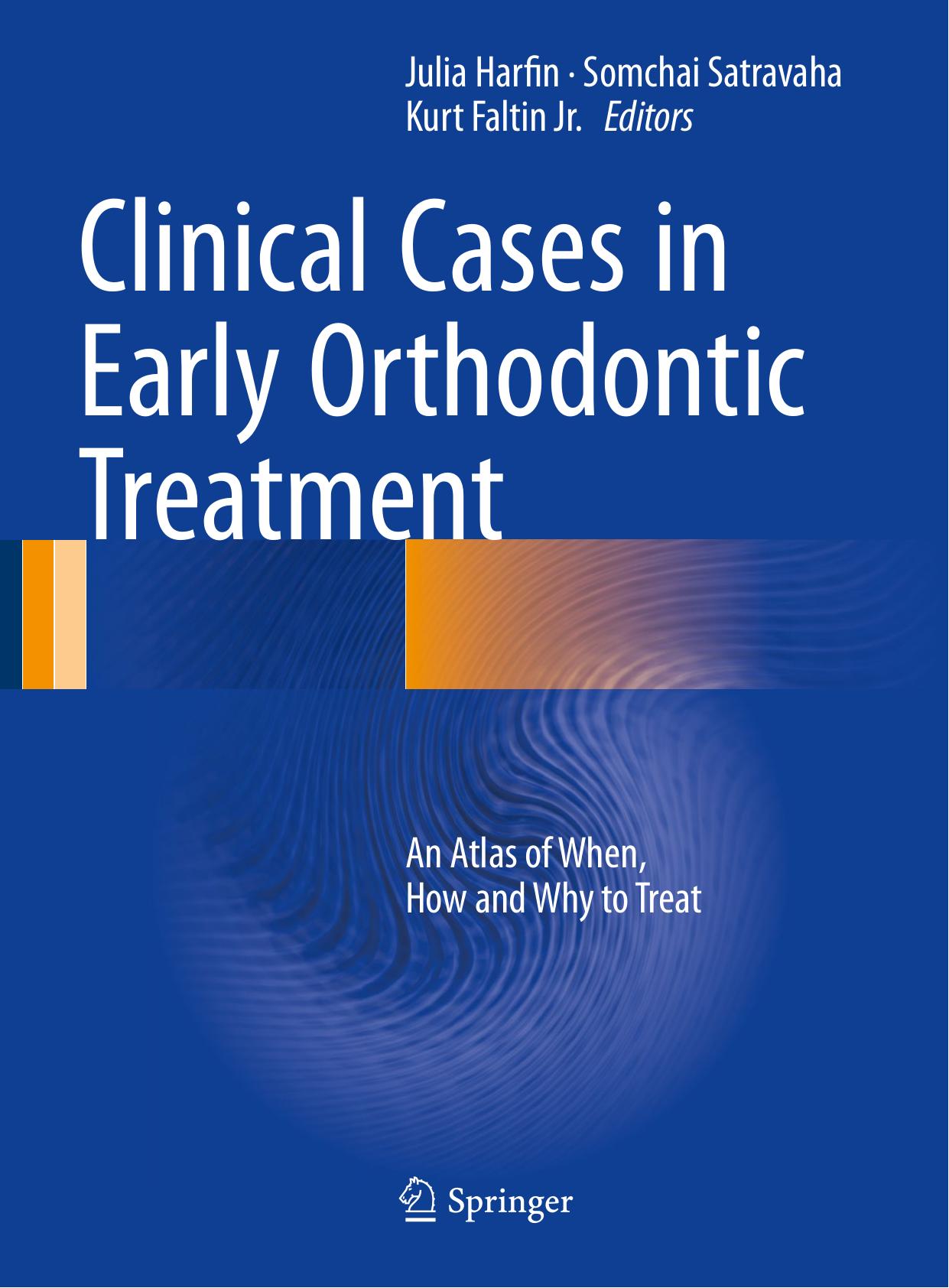 Atlas of Interceptive Orthodontics by Harfin Julia(Editor);Satravaha Somchai(Editor);Faltin Kurt(Editor)