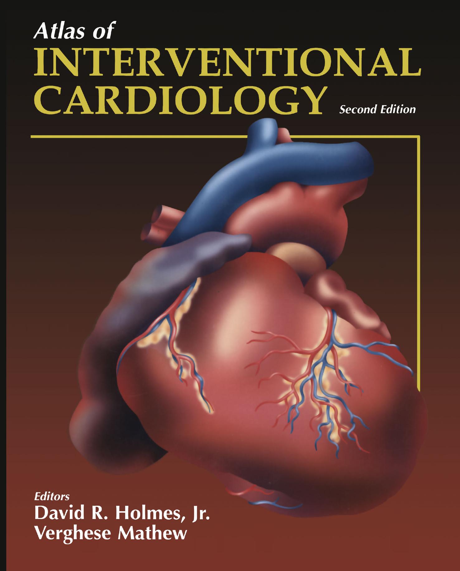 Atlas of Interventional Cardiology by David R. Jr. Holmes Verghese Mathew
