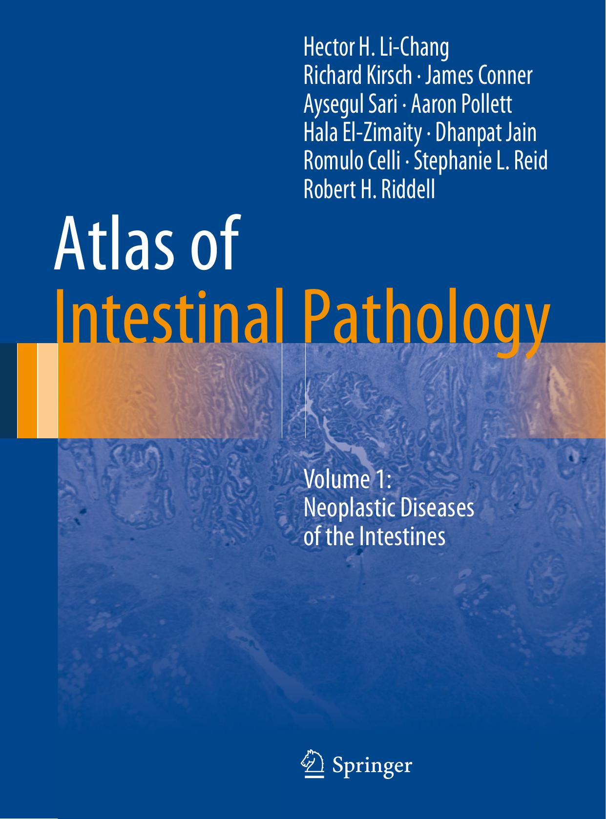 Atlas of Intestinal Pathology: Volume 1: Neoplastic Diseases of the Intestines by unknow