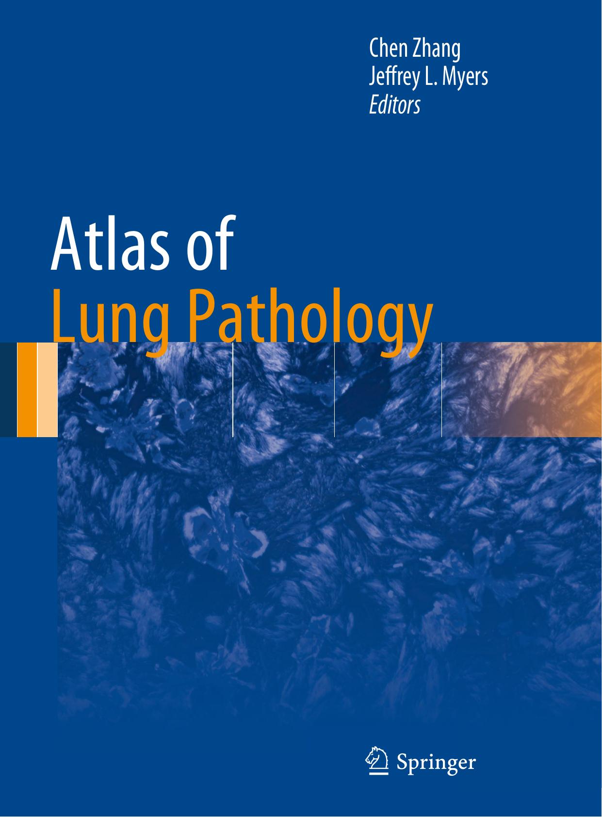 Atlas of Lung Pathology by Chen Zhang Jeffrey L. Myers
