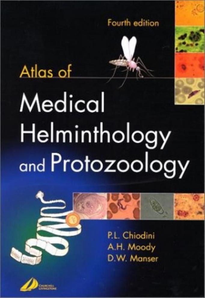 Atlas of Medical Helminthology and Protozoology by P. Chiodini