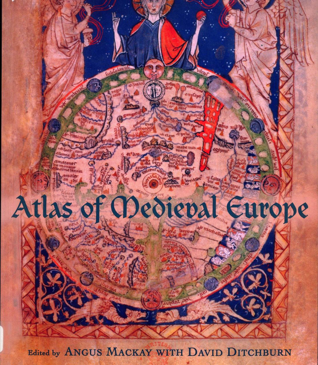Atlas of Medieval Europe by Angus; DItchburn David Mackay