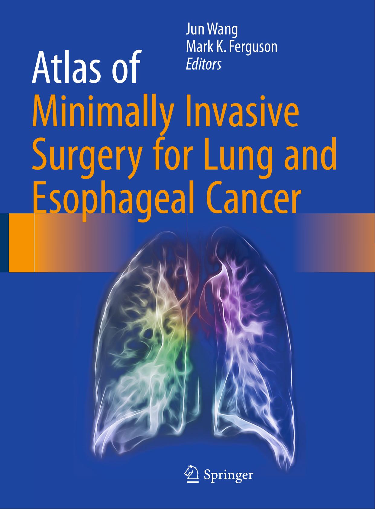 Atlas of Minimally Invasive Surgery for Lung and Esophageal Cancer (Repost) by Unknow