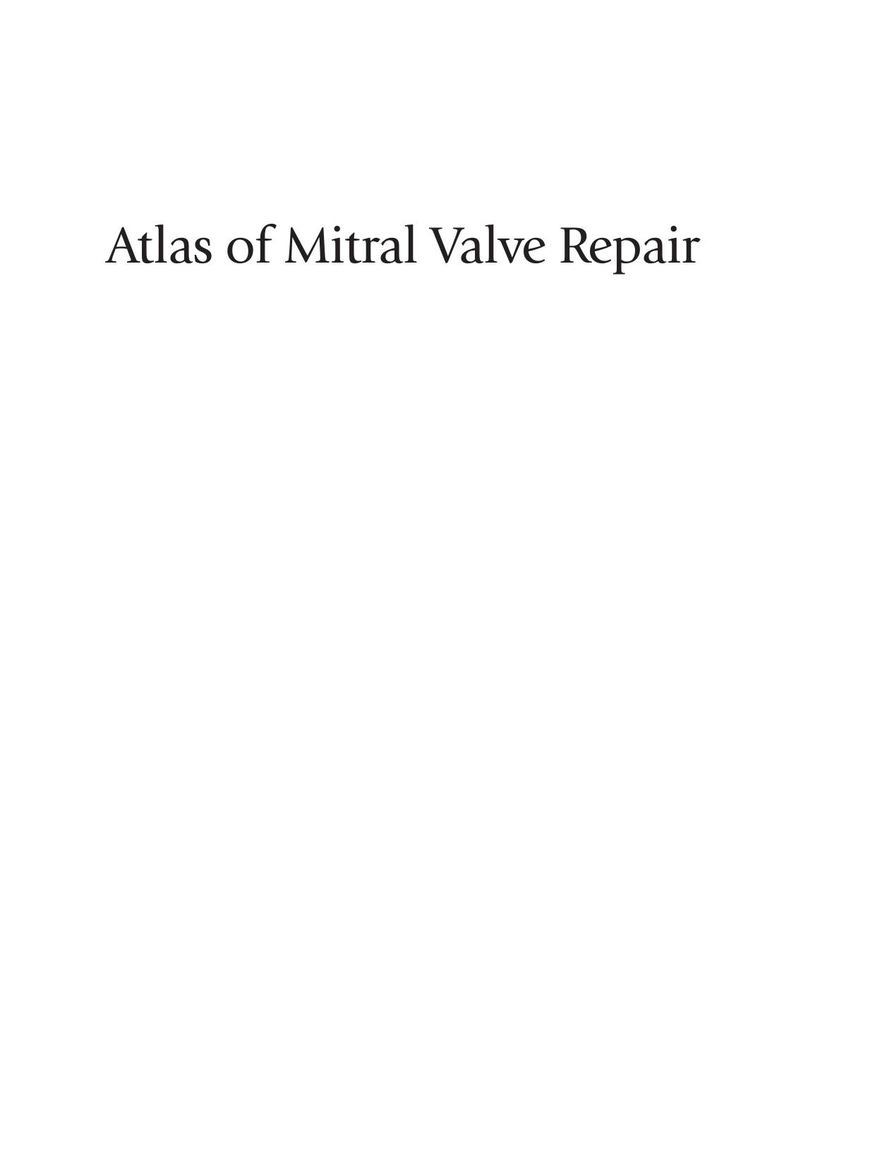 Atlas of Mitral Valve Repair by Edward B. Savage MD Steven F. Bolling MD