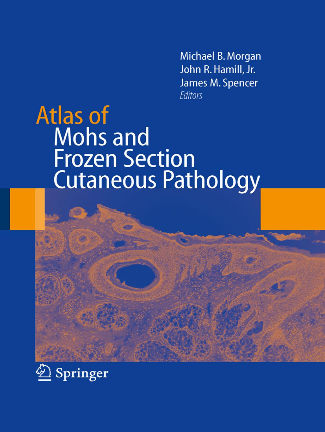 Atlas of Mohs and Frozen Section Cutaneous Pathology by unknow