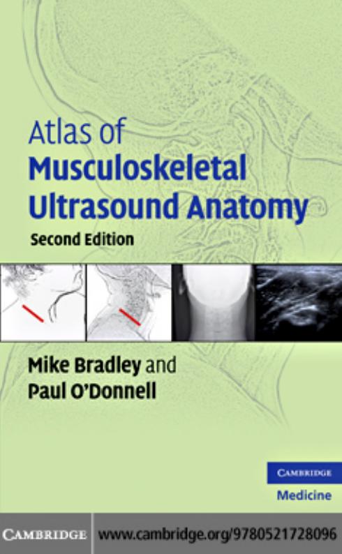 Atlas of Musculoskeletal Ultrasound Anatomy, Second Edition by Mike Bradley Paul O'Donnell