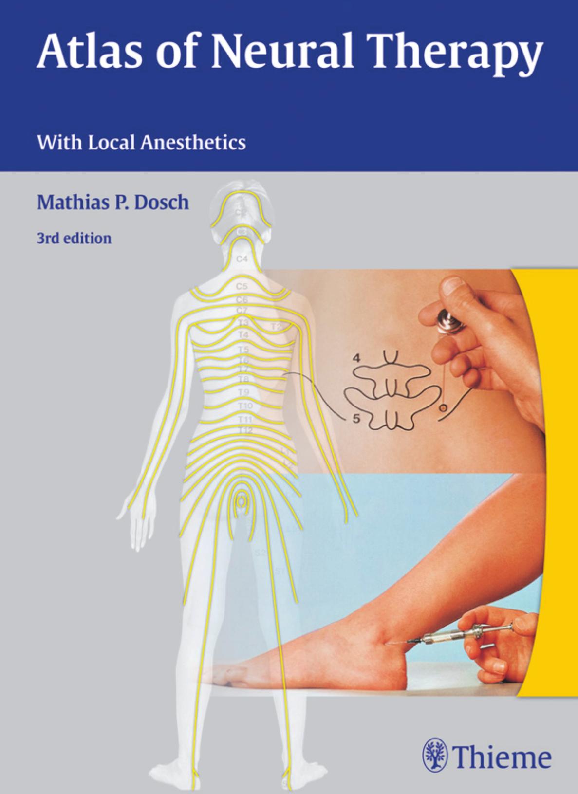 Atlas of Neural Therapy With Local Anesthetics by Dosch Mathias
