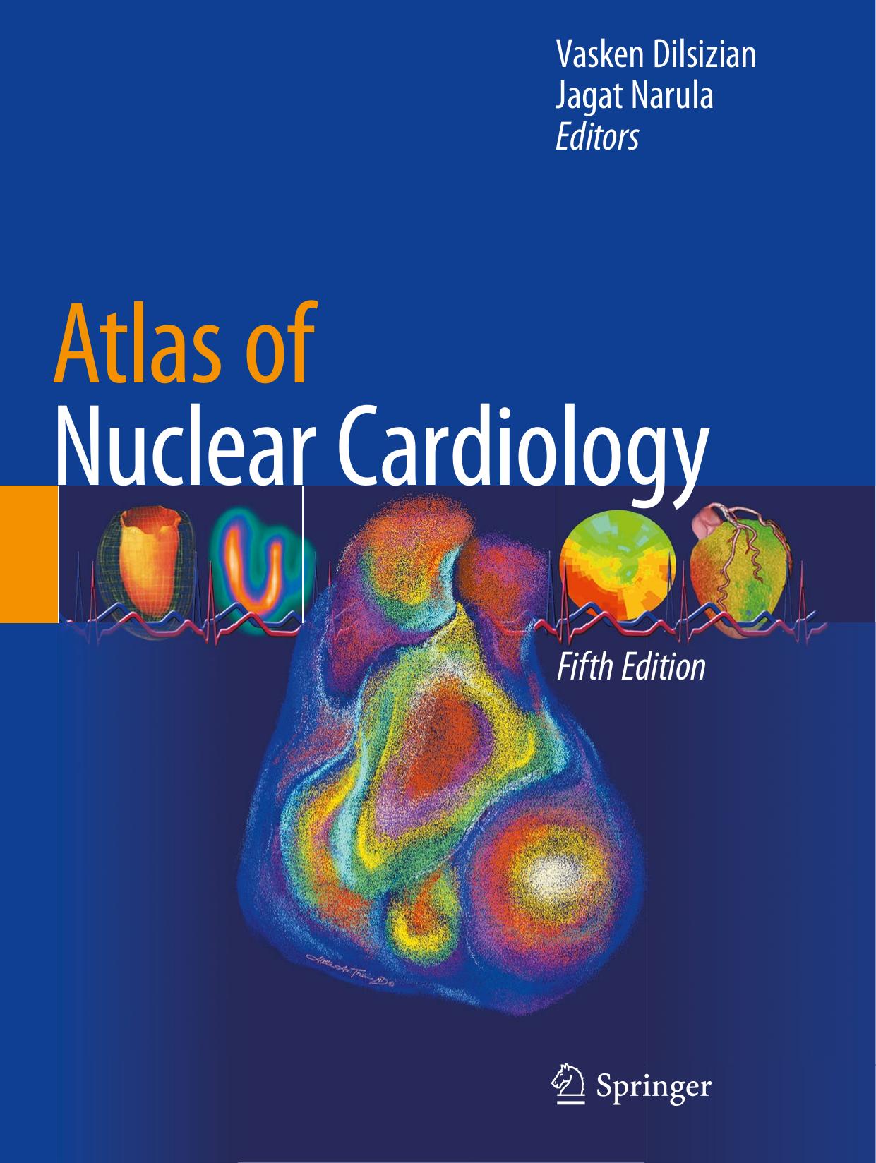 Atlas of Nuclear Cardiology by Vasken Dilsizian Jagat Narula (ed.)