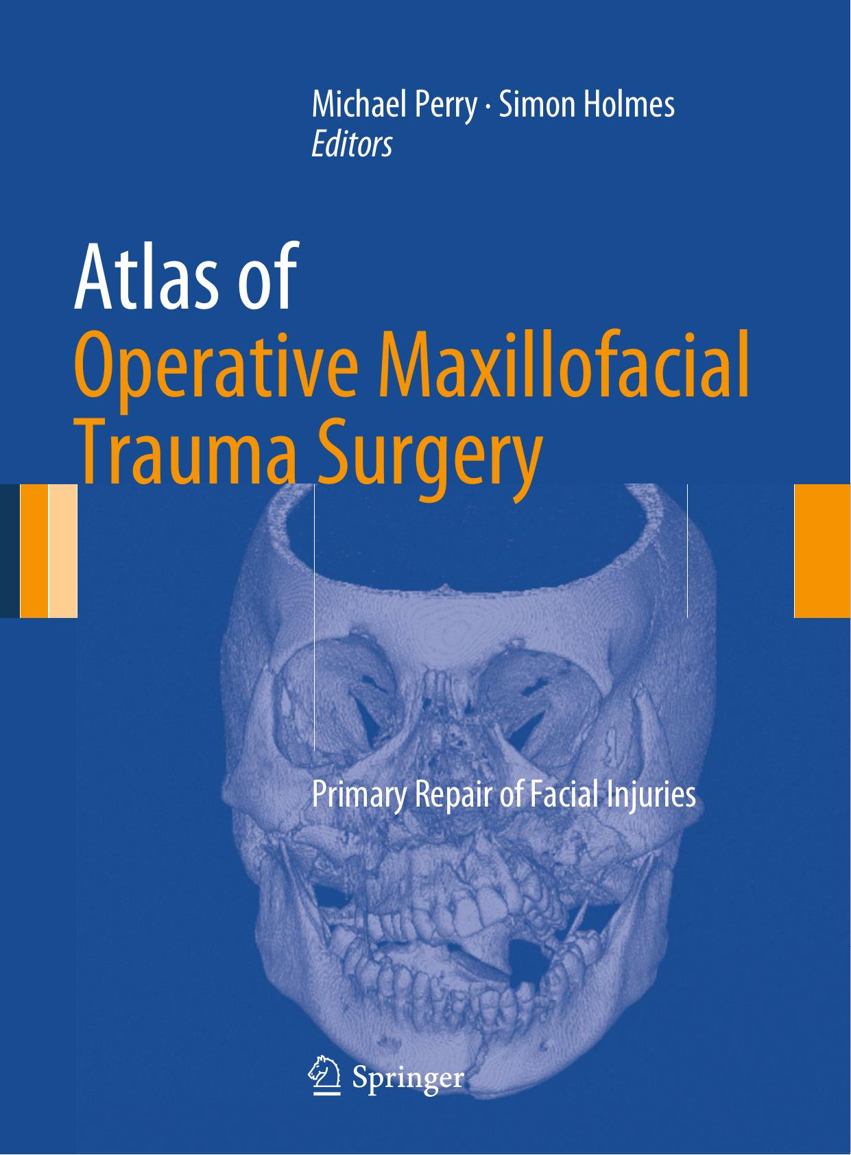 Atlas of Operative Maxillofacial Trauma Surgery Primary Repair of Facial Injuries [UnitedVRG] by Unknown