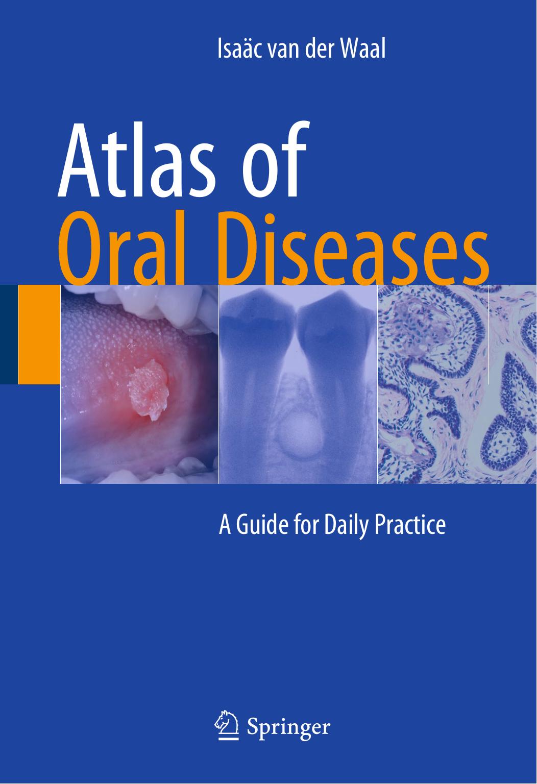 Atlas of Oral Diseases: A Guide for Daily Practice by Isaäc van der Waal