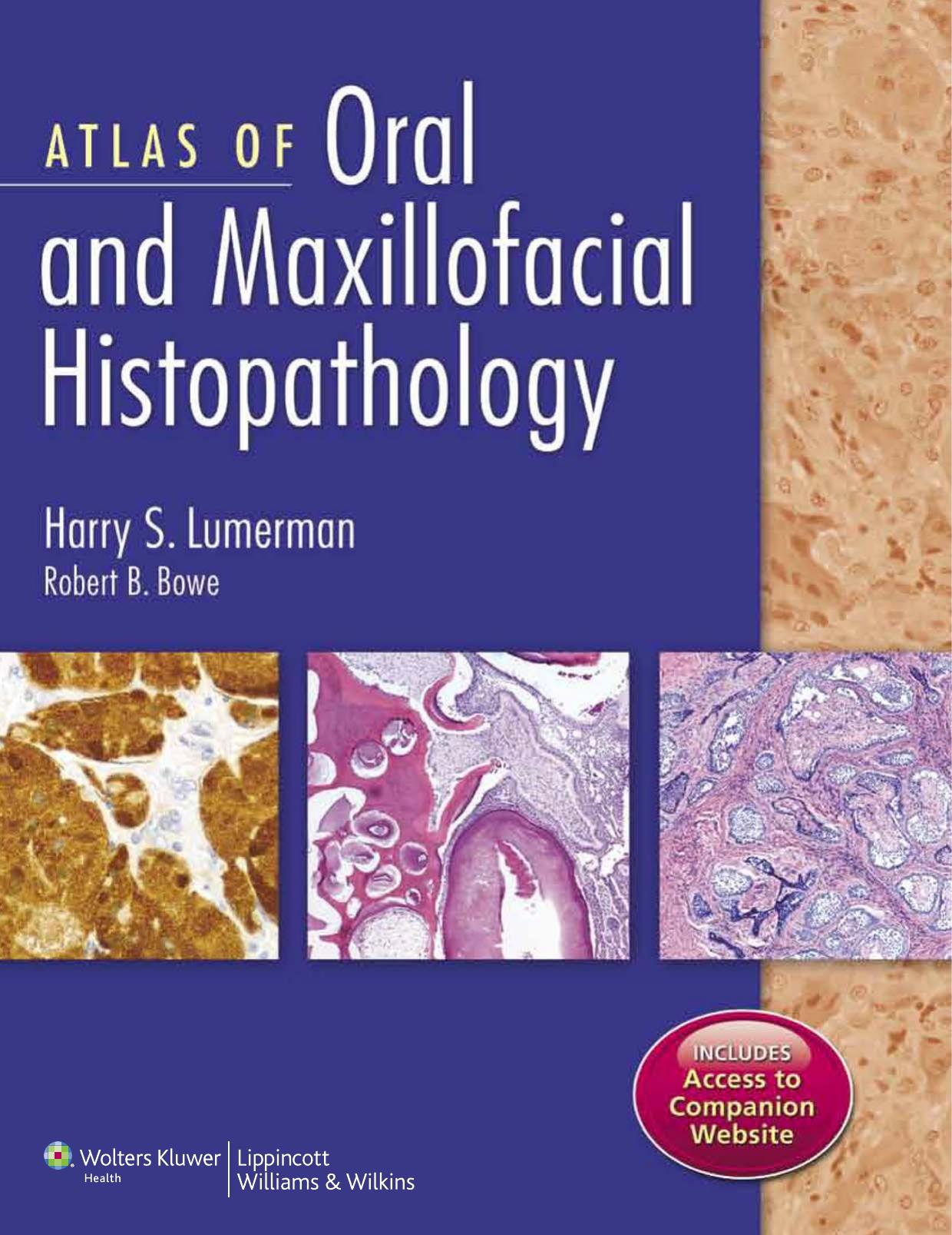 Atlas of Oral and Maxillofacial Histopathology by Harry S. Lumerman Robert B. Bowe