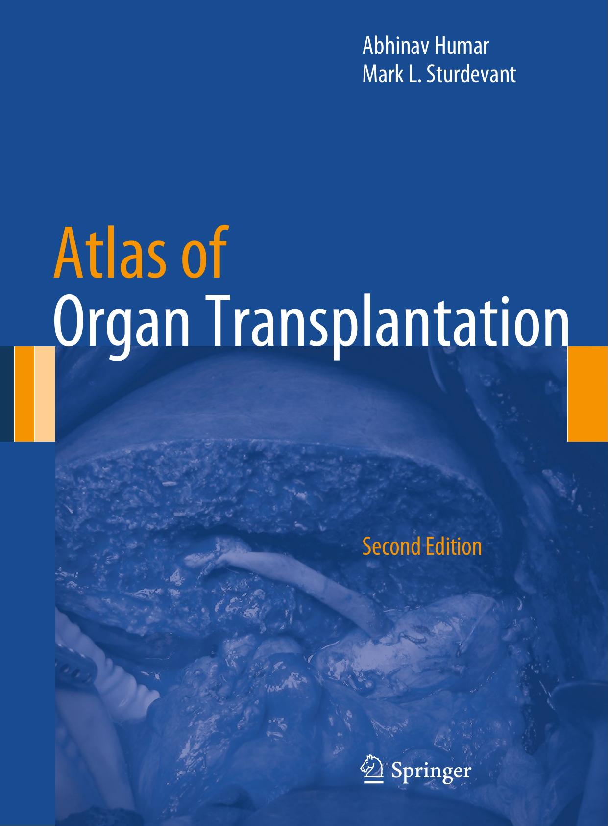 Atlas of Organ Transplantation by Abhinav Humar Mark L. Sturdevant