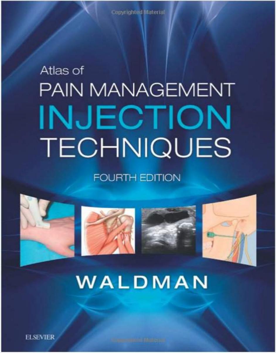 Atlas of Pain Management Injection Techniques by Steven D. Waldman
