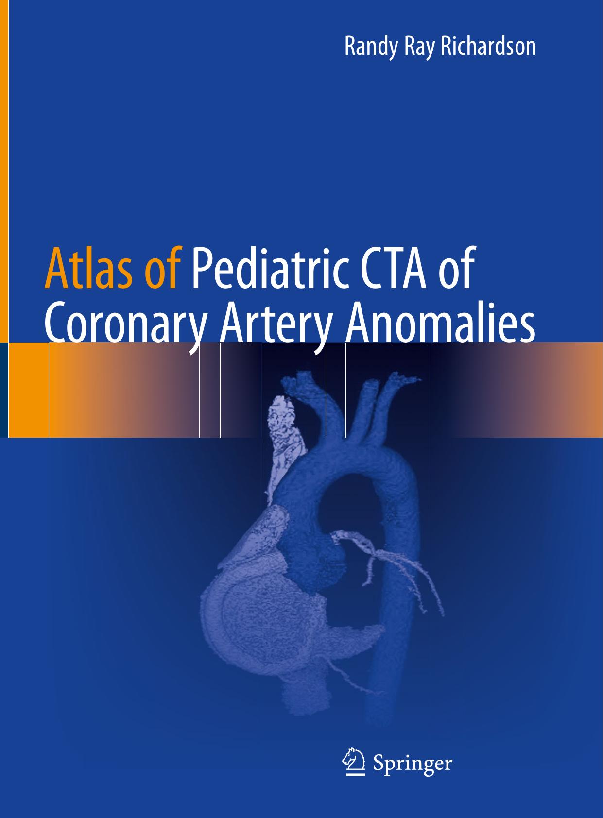 Atlas of Pediatric CTA of Coronary Artery Anomalies by Unknow