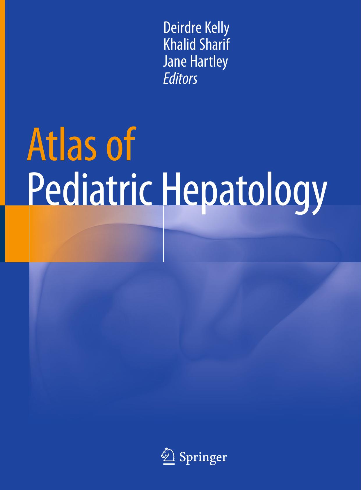 Atlas of Pediatric Hepatology by Deirdre Kelly Khalid Sharif Jane Hartley