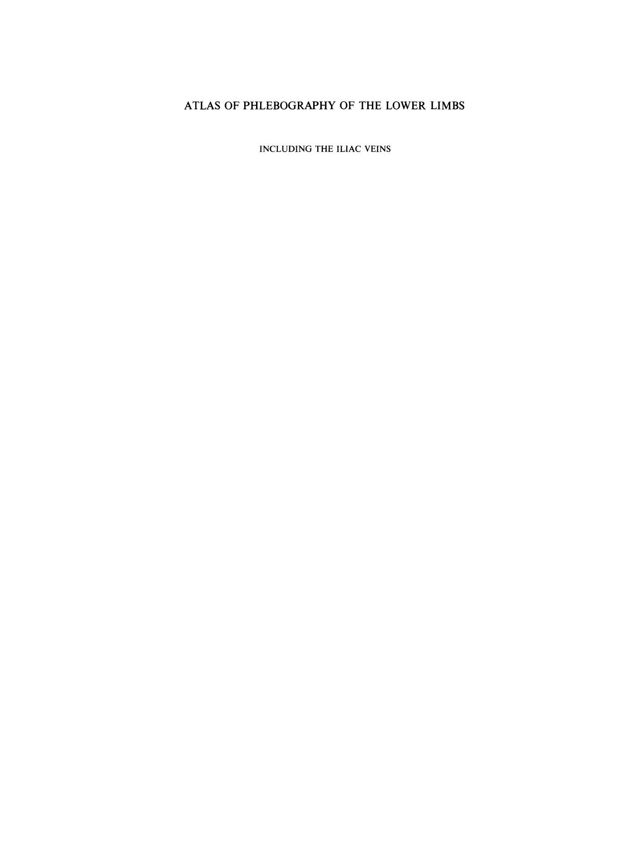 Atlas of Phlebography of the Lower Limbs: Including the Iliac Veins by Jacques Chermet (auth.)