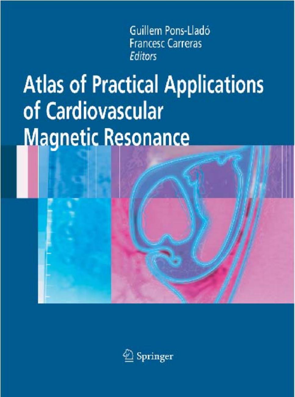 Atlas of Practical Applications of Cardiovascular Magnetic Resonance by Jean C. Tamraz Youssef Comair Hans O. Lüders