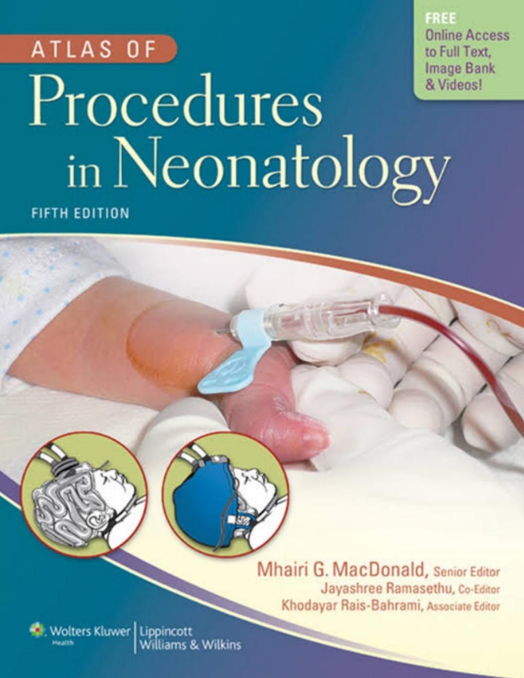 Atlas of Procedures in Neonatology by Mhairi G. MacDonald Jayashree Ramasethu Khodayar Rais-Bahrami