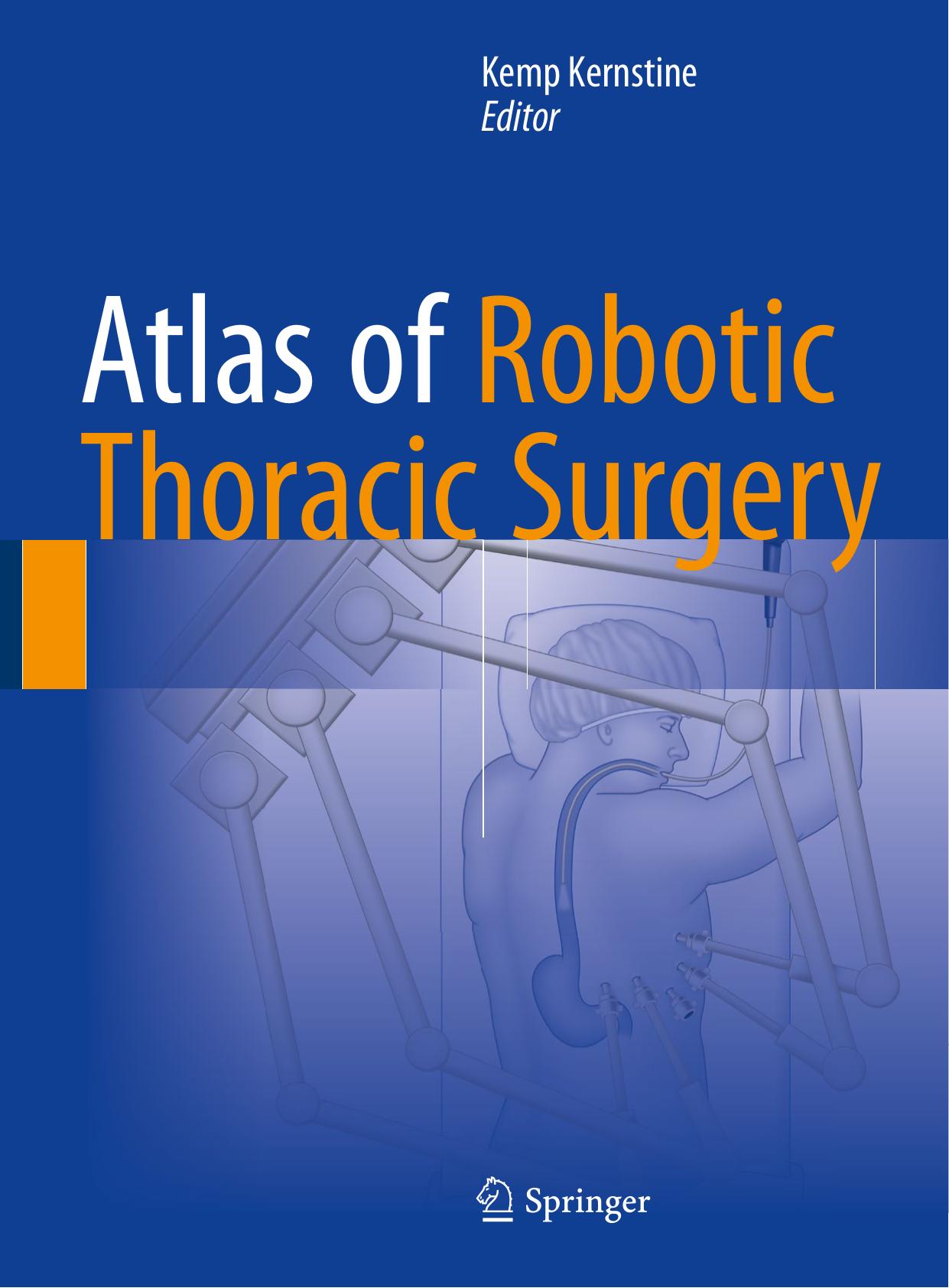 Atlas of Robotic Thoracic Surgery by Kemp Kernstine