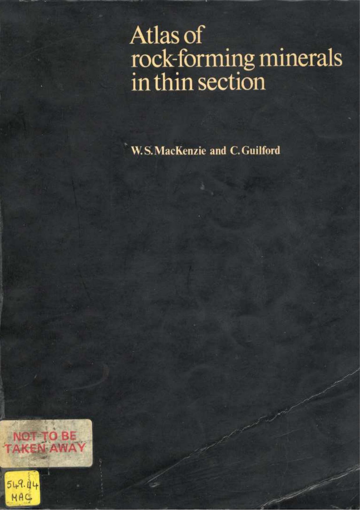 Atlas of Rock-Forming Minerals in Thin Section by W. S. MacKenzie C. Guilford