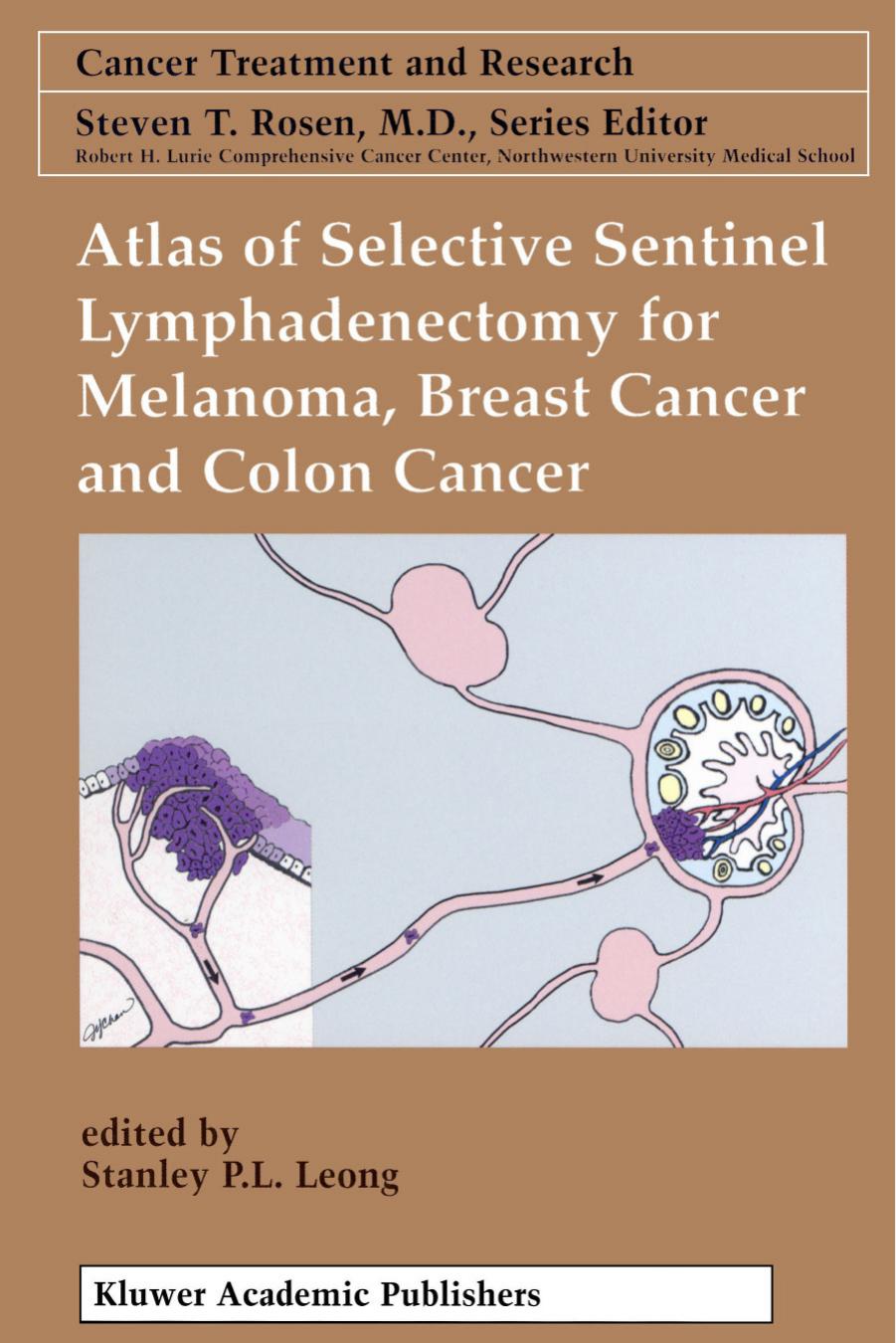 Atlas of Selective Sentinel Lymphadenectomy for Melanoma, Breast Cancer and Colon Cancer by Unknown