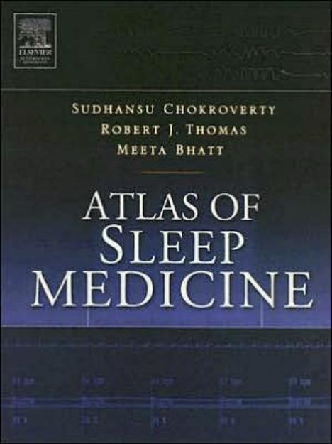 Atlas of Sleep Medicine by Sudhansu Chokroverty Robert Thomas Meeta Bhatt