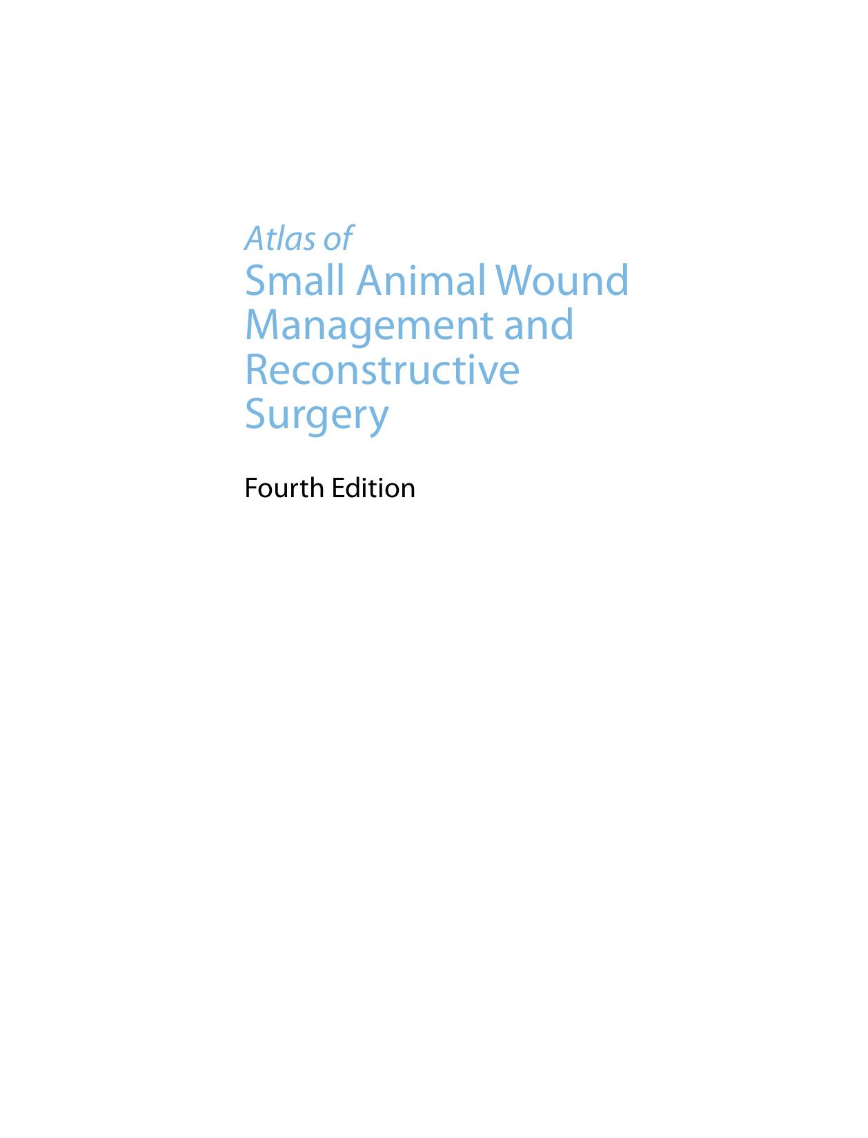 Atlas of Small Animal Wound Management and Reconstructive Surgery by Unknow