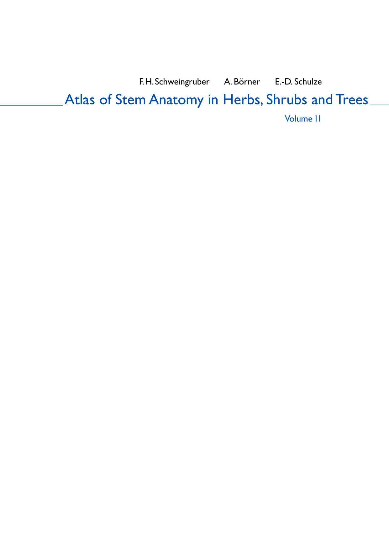 Atlas of Stem Anatomy in Herbs, Shrubs and Trees: Volume 2 by Fritz Hans Schweingruber Annett Börner Ernst-Detlef Schulze (auth.)