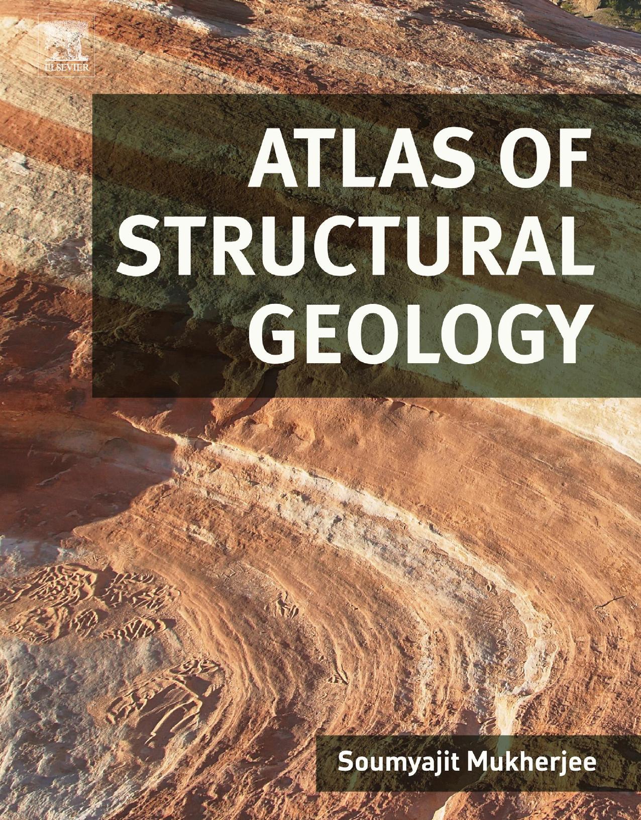 Atlas of Structural Geology by Mukherjee Soumyajit