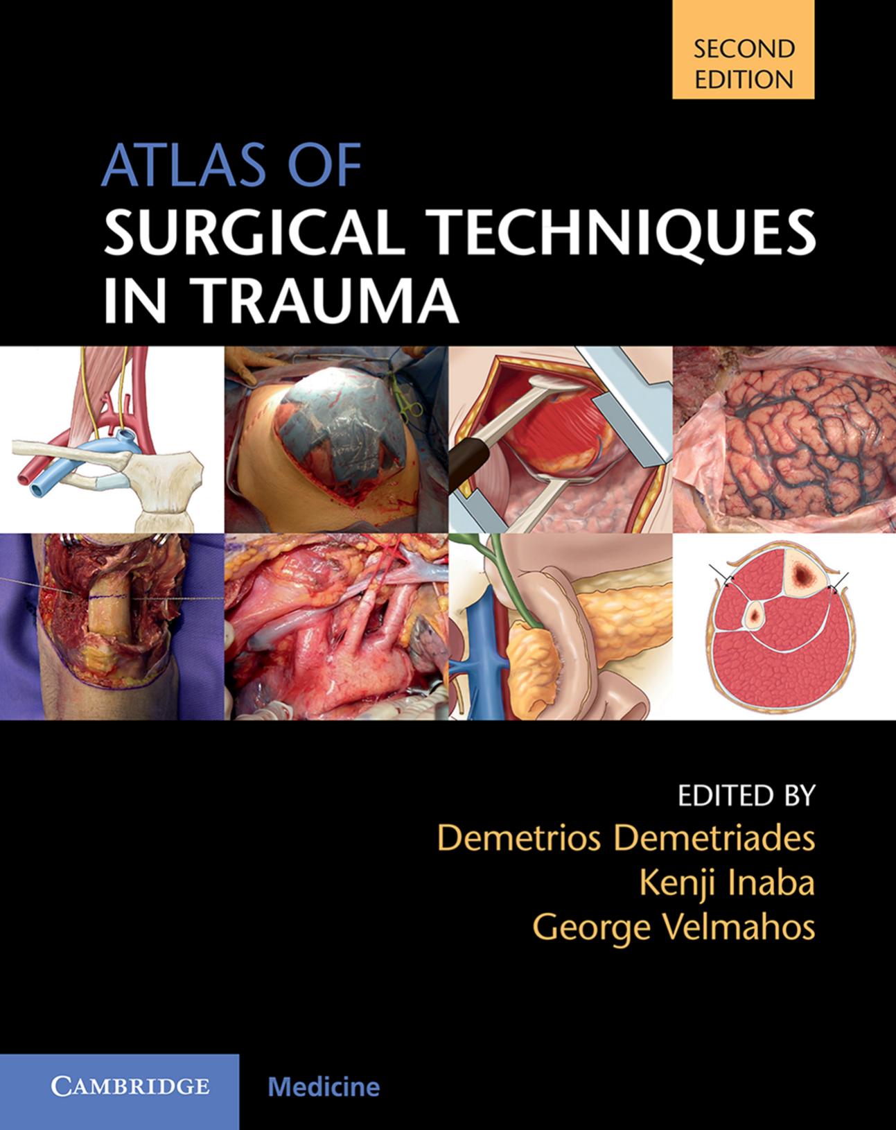 Atlas of Surgical Techniques in Trauma by Demetrios Demetriades Kenji Inaba George Velmahos