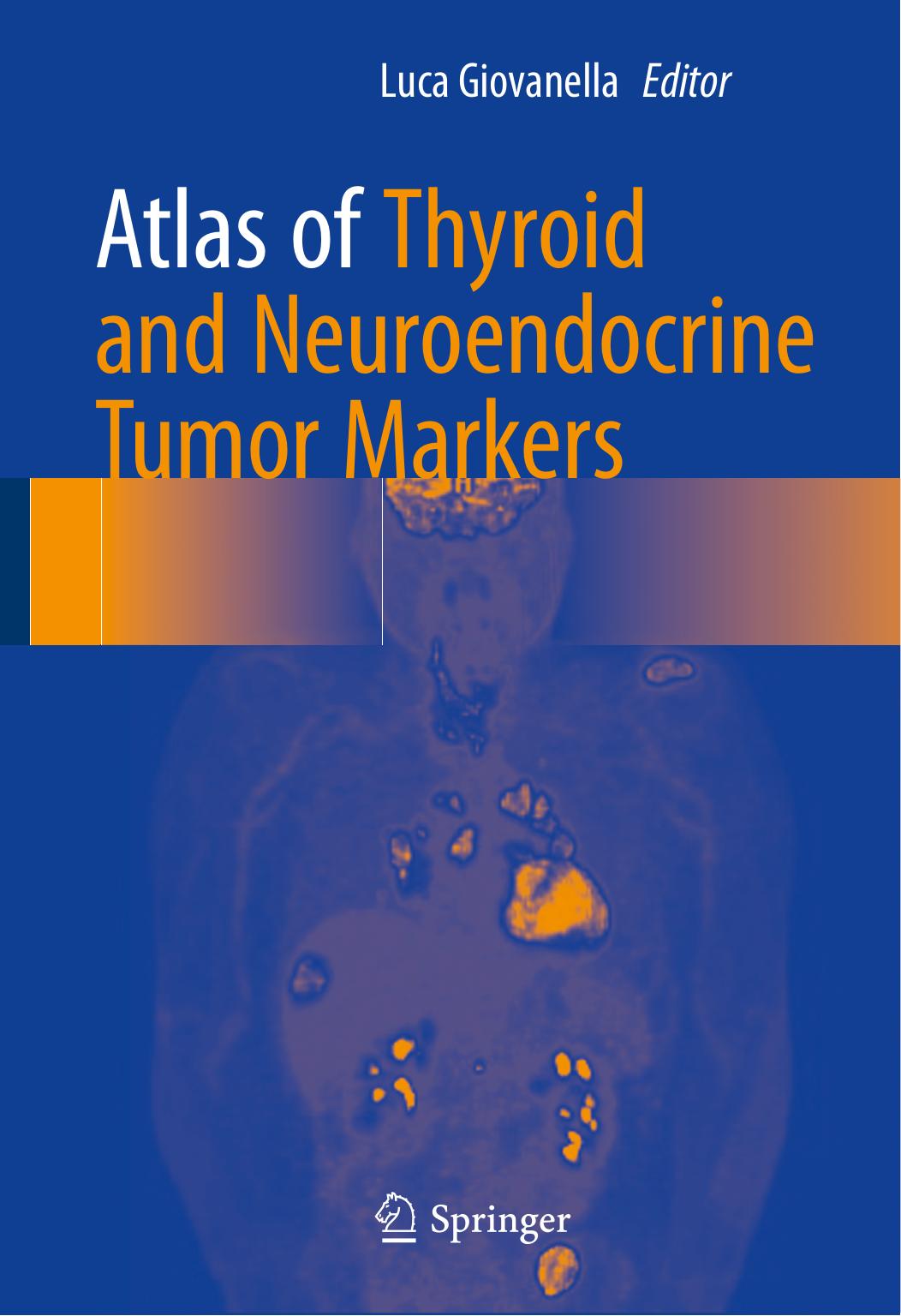 Atlas of Thyroid and Neuroendocrine Tumor Markers by Luca Giovanella (eds.)