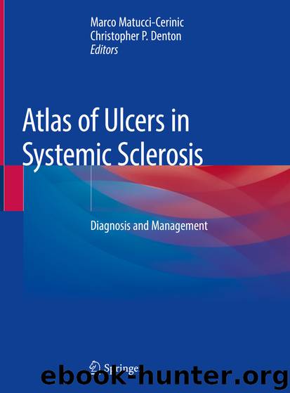 Atlas of Ulcers in Systemic Sclerosis by Marco Matucci-Cerinic & Christopher P. Denton
