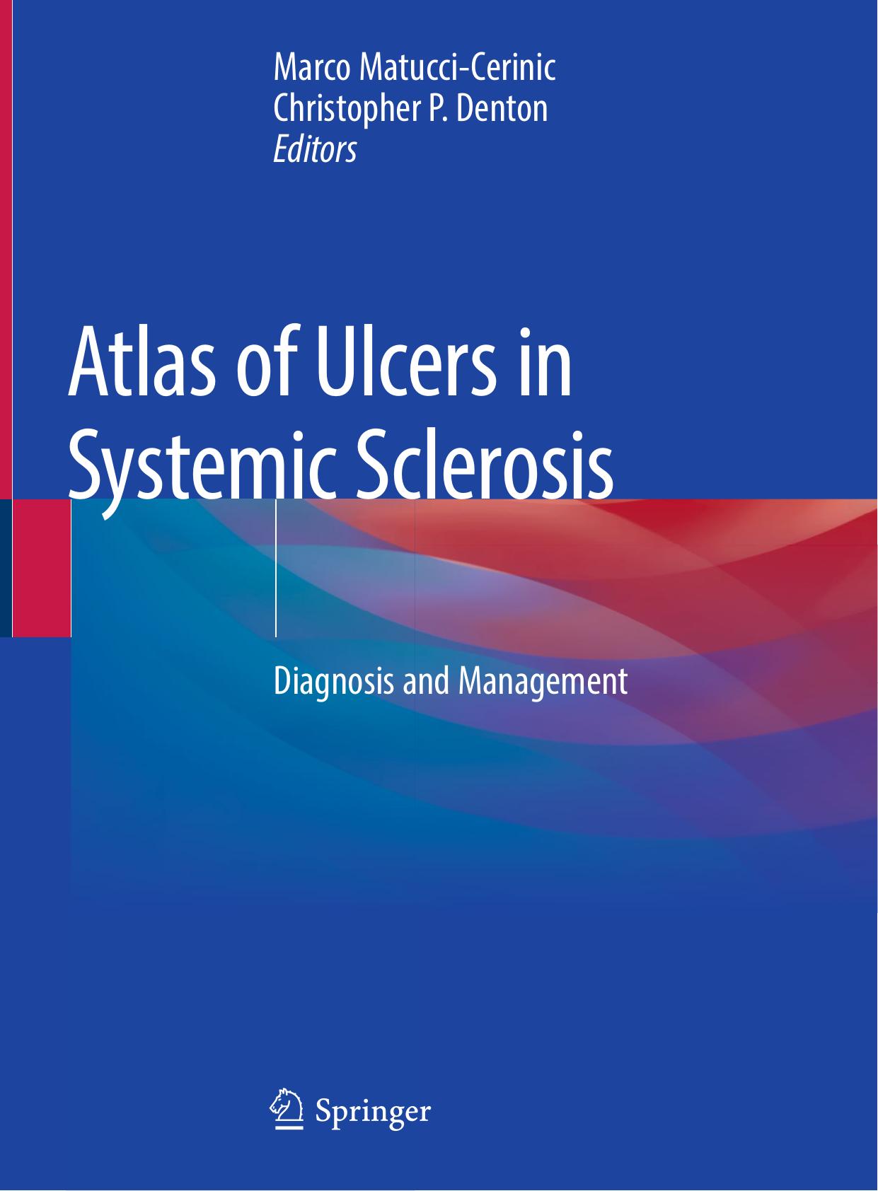 Atlas of Ulcers in Systemic Sclerosis: Diagnosis and Management by Marco Matucci-Cerinic Christopher P. Denton