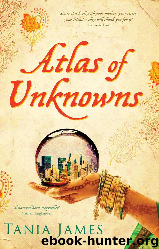 Atlas of Unknowns by Tania James