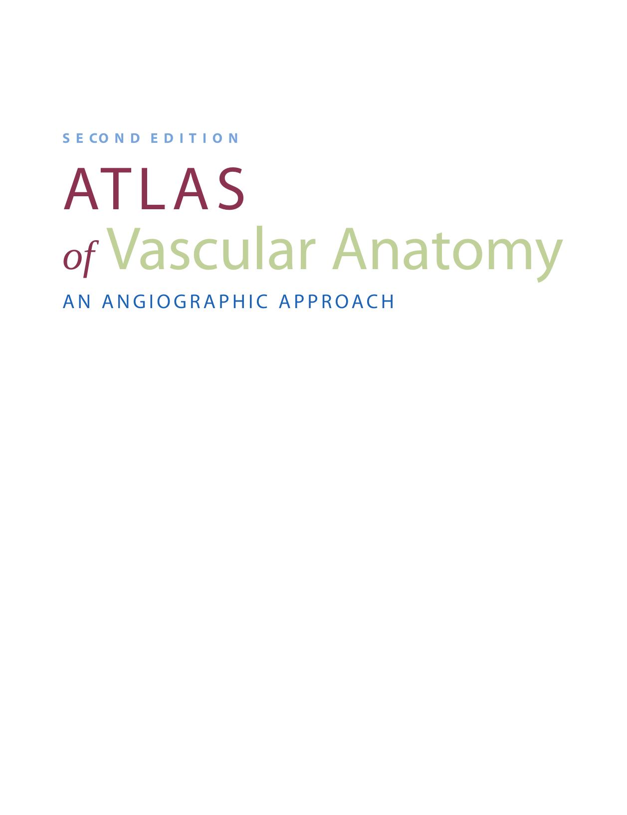 Atlas of Vascular Anatomy: An Angiographic Approach by Renan Uflacker MD