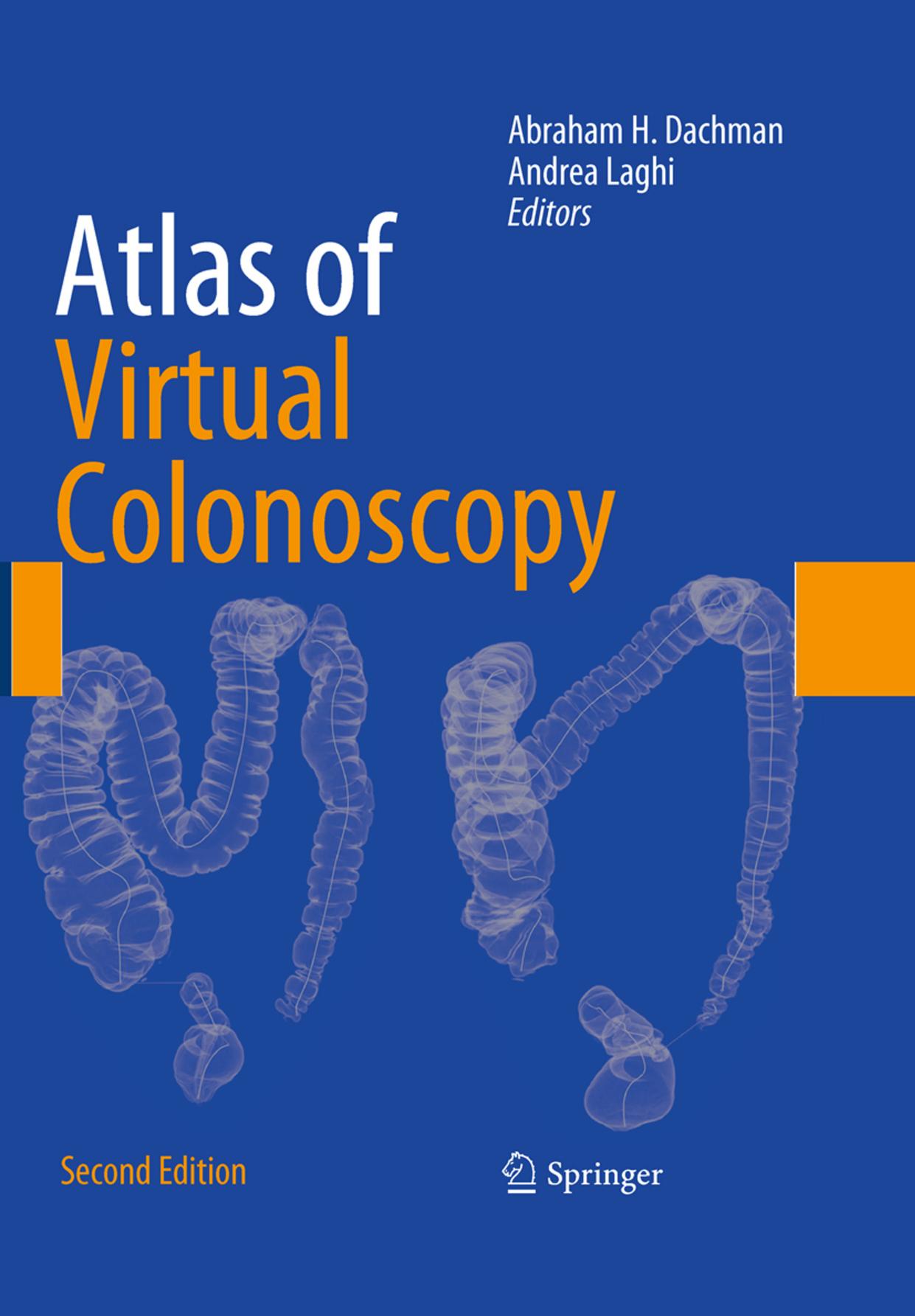 Atlas of Virtual Colonoscopy: Comprehensive Atlas and Fundamentals by unknow