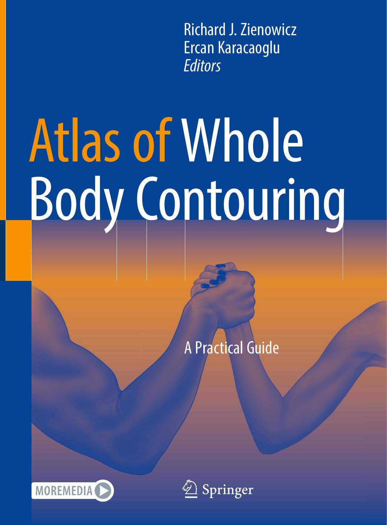 Atlas of Whole Body Contouring: A Practical Guide by Richard J. Zienowicz & Ercan Karacaoglu