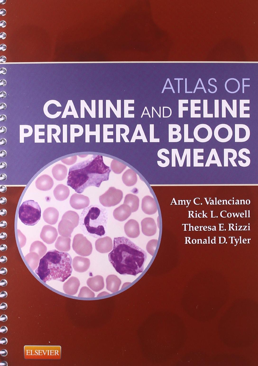 Atlas of canine and feline peripheral blood smears. Part 1 by Valenciano A.C. Cowell R.L. Rizzi T.E. Tyler R.D