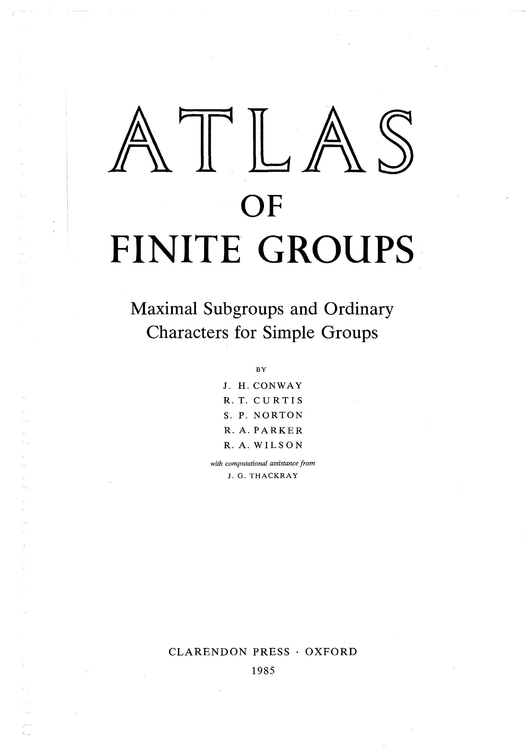 Atlas of finite groups: maximal subgroups and ordinary characters for simple groups by John Horton Conway