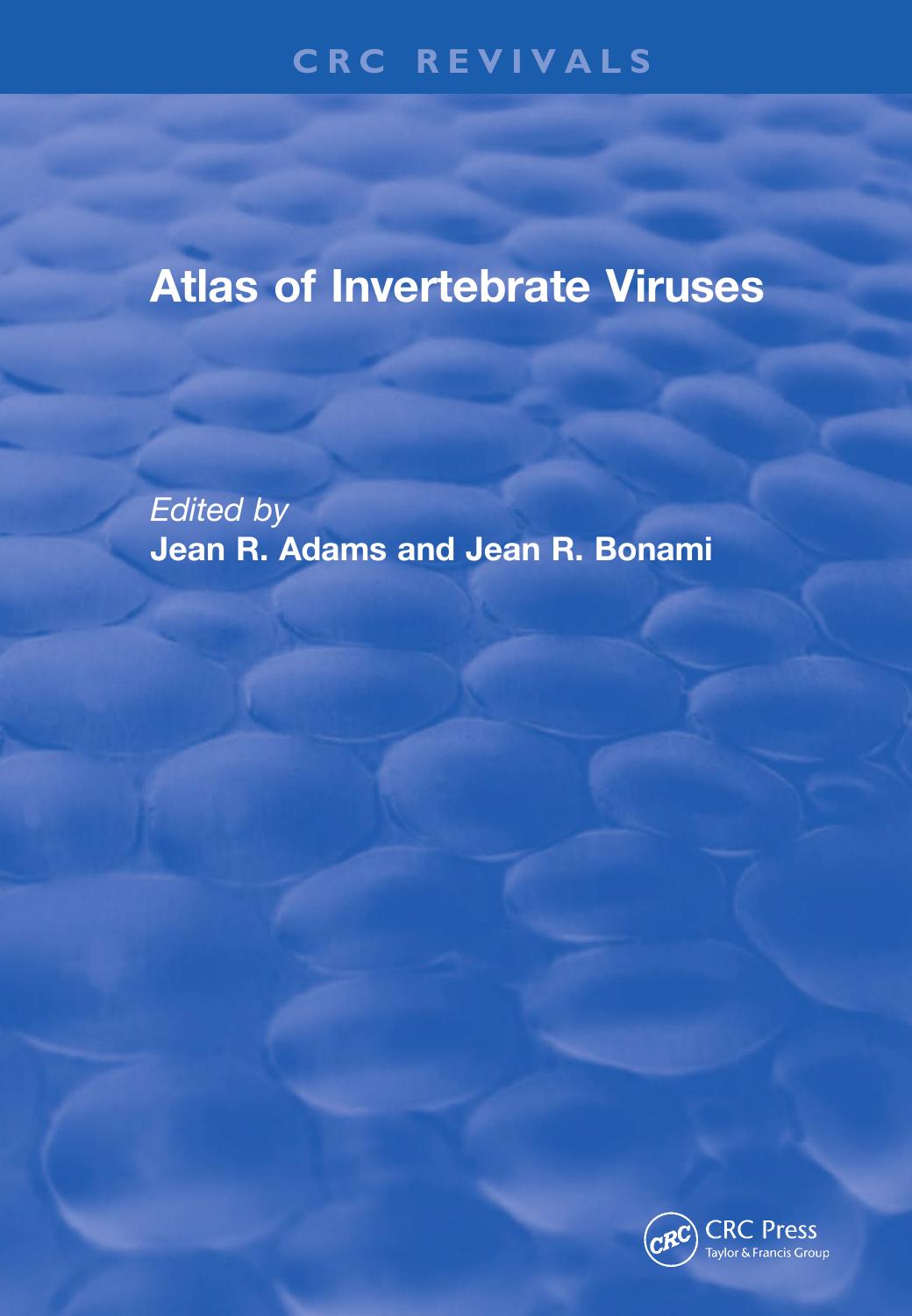 Atlas of invertebrate viruses by Adams Jean Ruth; Bonami Jean Robert