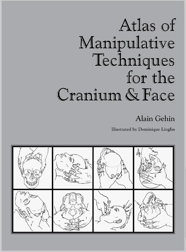 Atlas of manipulative techniques for the cranium and face by Alain Gehin