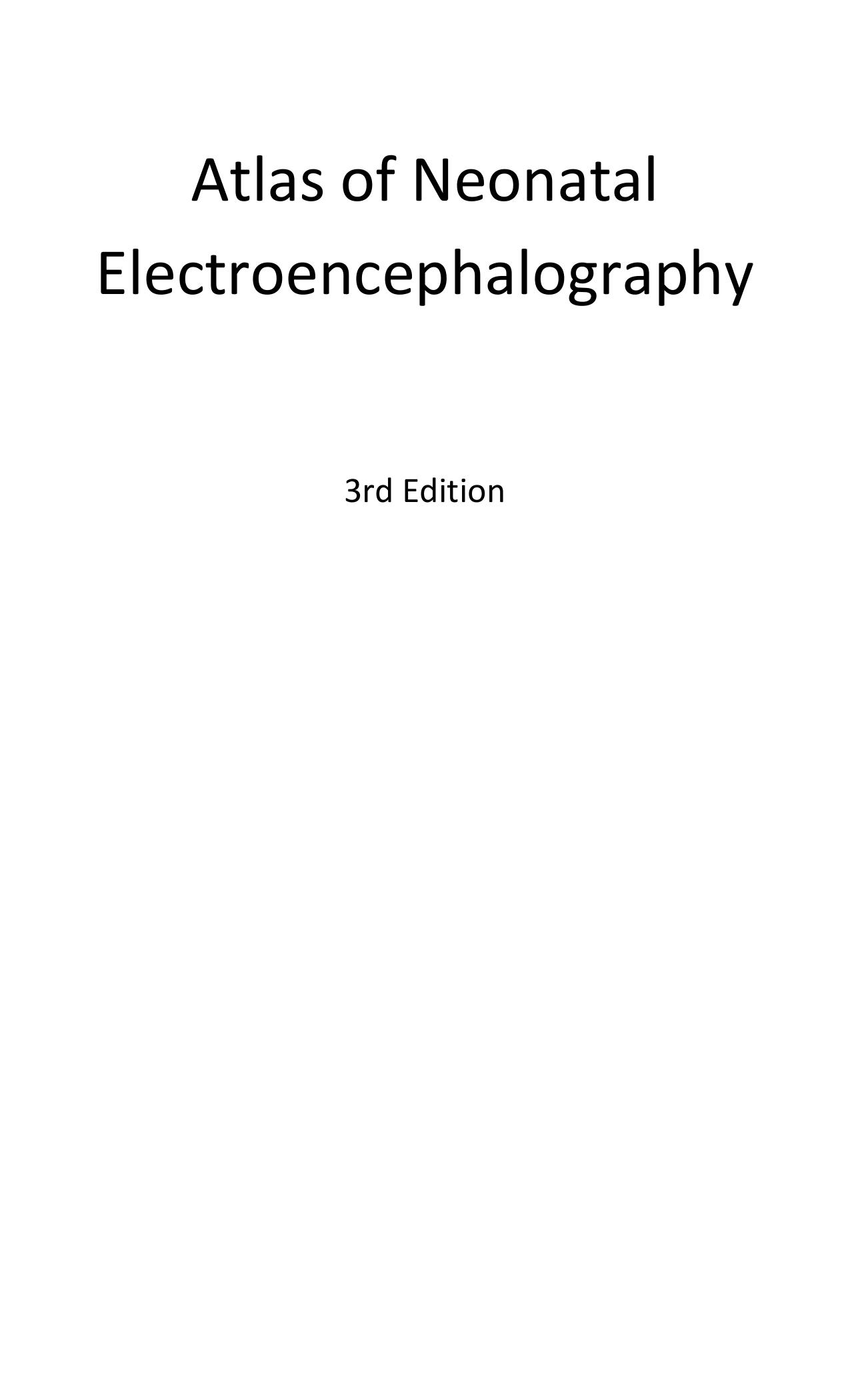 Atlas of neonatal electroencephalography by Hrachovy Richard A.; Kellaway Peter; Stockard-Pope Janet E.; Mizrahi Eli M